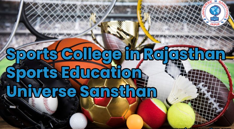 Sports College in Rajasthan Sports Education Universe Sansthan