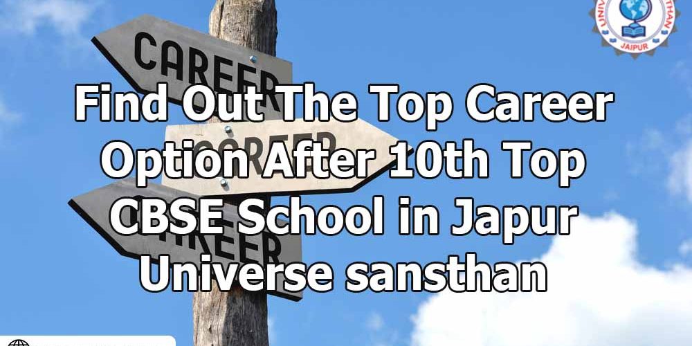 Top Career Option After 10th Universe Sansthan