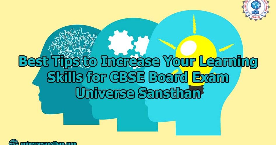 Best Tips to Increase Your Learning Skills for CBSE Board Exam - Universe Sansthan